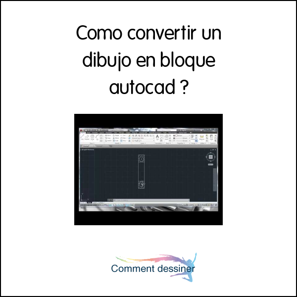 Como convertir un dibujo en bloque autocad